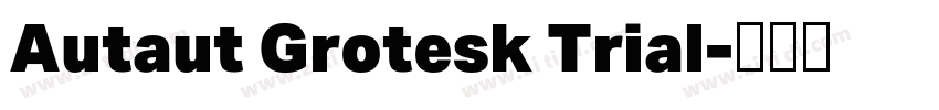 Autaut Grotesk Trial字体转换